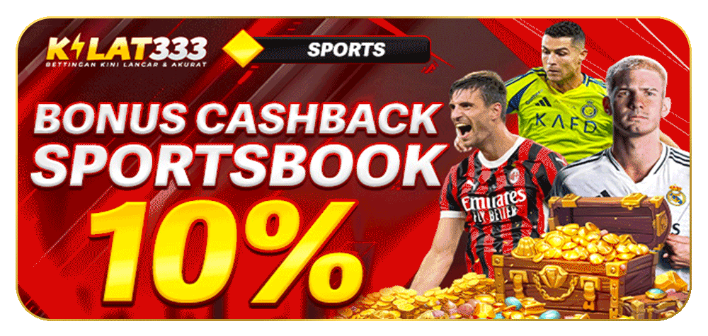 Bonus Cashback SPORTSBOOK KILAT333